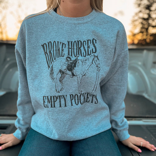 Broke Horses, Empty Pockets Unisex Crewneck