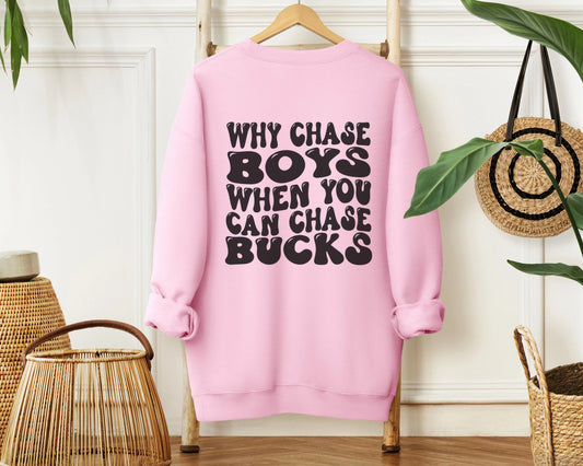 Chase Bucks not Boys Unisex Crewneck