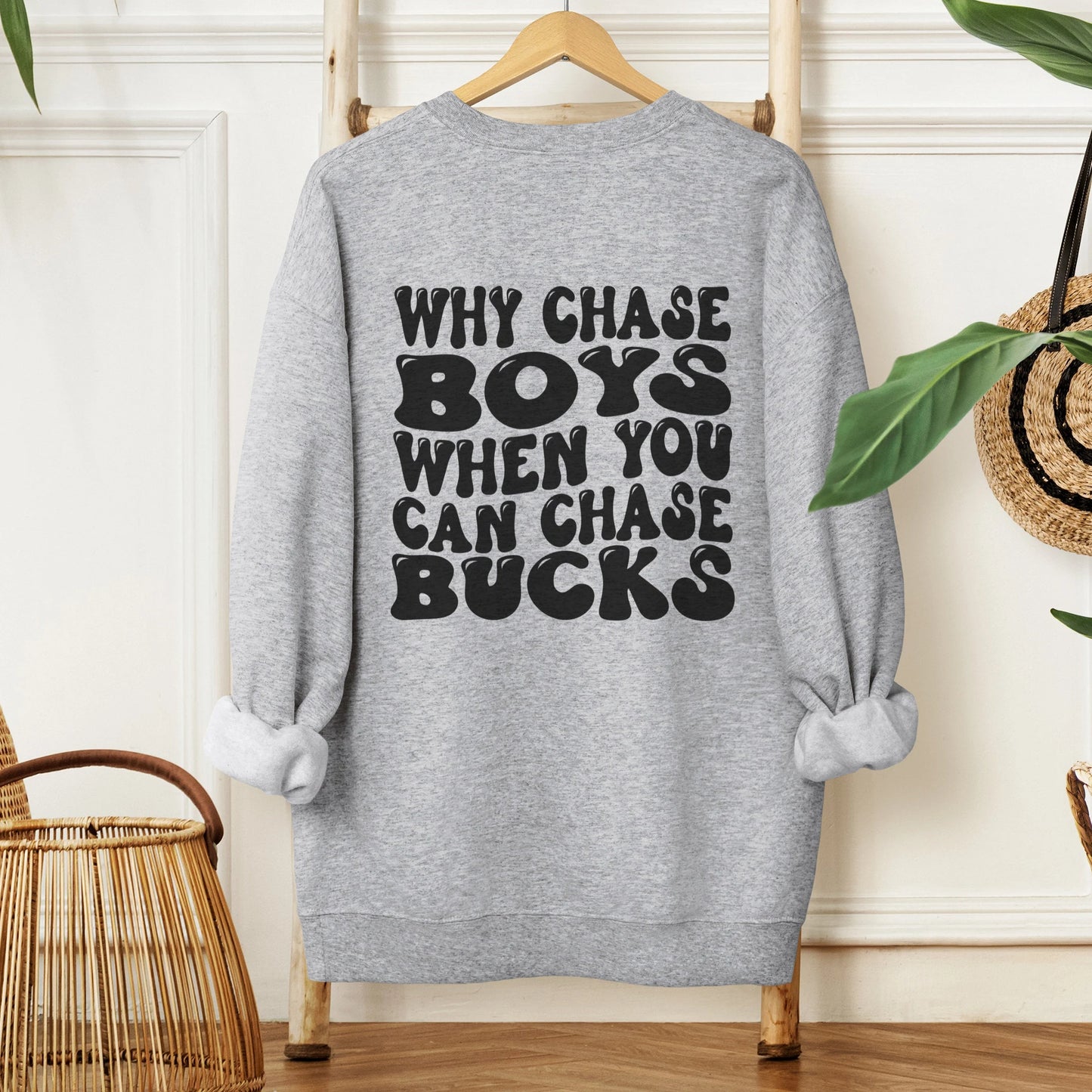 Chase Bucks not Boys Unisex Crewneck